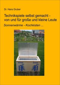 Produktbild: Technikspiele selbst gemacht von und f&uuml;r kleine und gro&szlig;e Leute