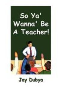Produktbild: So Ya' Wanna' Be A Teacher!