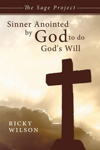 Produktbild: Sinner Anointed by God to Do God's Will