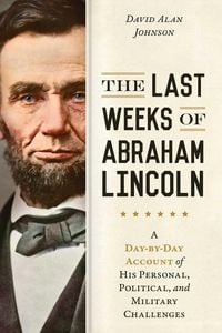Produktbild: Last Weeks of Abraham Lincoln