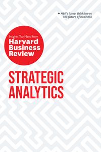 Produktbild: Strategic Analytics: The Insights You Need from Harvard Business Review