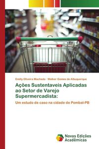 Produktbild: A&ccedil;&otilde;es Sustentaveis Aplicadas ao Setor de Varejo Supermercadista: