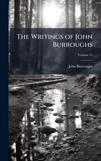 Produktbild: The Writings of John Burroughs