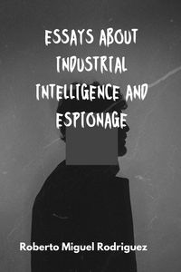 Produktbild: Essays About Industrial Intelligence and Espionage