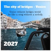 Produktbild: The city of bridges - Venice (Wall Calendar 2027 12 &times; 12 Inch) CALVENDO 12 Month Wall Calendar