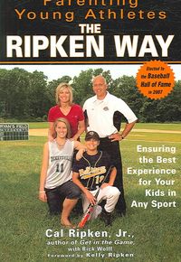Produktbild: Parenting Young Athletes the Ripken Way: Ensuring the Best Experience for Your Kids in Any Sport