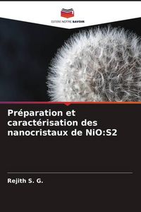 Produktbild: Pr&eacute;paration et caract&eacute;risation des nanocristaux de NiO:S2