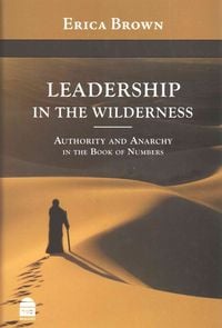 Produktbild: Leadership in the Wilderness: Authority and Anarchy in the Book of Numbers