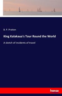 Produktbild: King Kalakaua's Tour Round the World