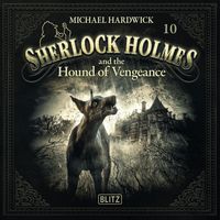 Produktbild: New Cases of Sherlock Holmes - Episode 10: Sherlock Holmes and the Hound of Vengeance