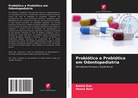 Produktbild: Probi&oacute;tico e Prebi&oacute;tico em Odontopediatria