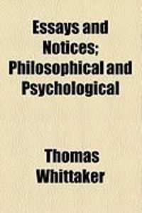 Produktbild: Essays and Notices; Philosophical and Psychological
