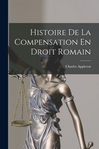 Produktbild: Histoire De La Compensation En Droit Romain