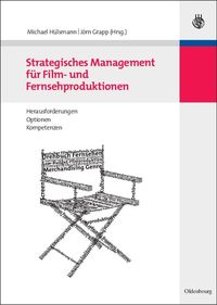 Produktbild: Strategisches Management f&uuml;r Film- und Fernsehproduktionen