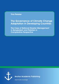 Produktbild: The Governance of Climate Change Adaptation in Developing Countries: The Case of