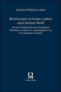 Bild vom Artikel Briefwechsel zwischen Leibniz und Christian Wolff vom Autor Gottfried Wilhelm Leibniz