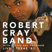Produktbild: Robert Cray Band With Stevie Ray Vaughan: Live?Texas 87