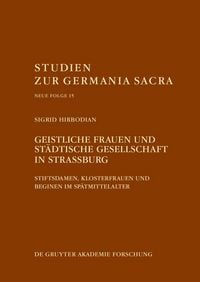 Produktbild: Geistliche Frauen und st&auml;dtische Gesellschaft in Stra&szlig;burg