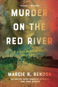 Bild vom Artikel Murder on the Red River vom Autor Marcie R. Rendon