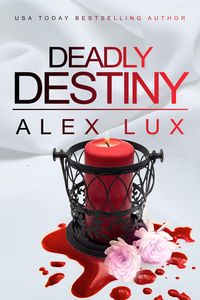 Bild vom Artikel Deadly Destiny (Call Me Cat Trilogy, #3) vom Autor Alex Lux