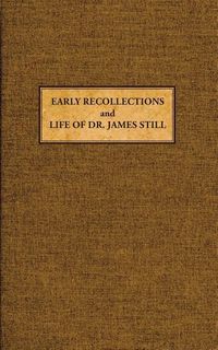 Produktbild: Early Recollections and Life of James Still