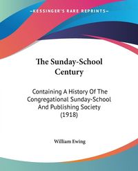 Produktbild: The Sunday-School Century