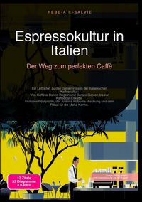 Produktbild: Espressokultur in Italien: Der Weg zum perfekten Caff&egrave;