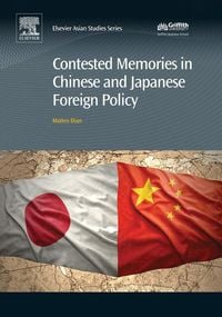 Produktbild: Contested Memories in Chinese and Japanese Foreign Policy