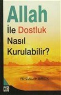 Produktbild: Allah ile Dostluk Nasil Kurulabilir