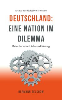 Produktbild: Deutschland - Eine Nation im Dilemma Beinahe eine Liebeserkl&auml;rung
