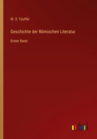 Produktbild: Geschichte der R&ouml;mischen Literatur