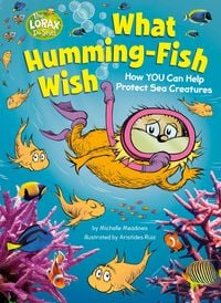 Produktbild: What Humming-Fish Wish: How You Can Help Protect Sea Creatures