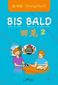Produktbild: Chinesisch f&uuml;r Anf&auml;nger: Bis bald 2 &Uuml;bungsbuch