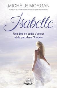 Produktbild: Isabelle: Une ame en quete d'amour et de paix dans l'Au-dela