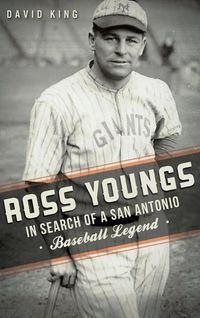 Bild vom Artikel Ross Youngs: In Search of a San Antonio Baseball Legend vom Autor David King