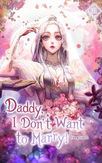 Produktbild: Daddy, I Don't Want to Marry Vol. 1 (novel)