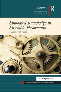 Produktbild: Embodied Knowledge in Ensemble Performance