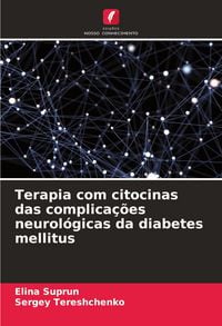 Produktbild: Terapia com citocinas das complica&ccedil;&otilde;es neurol&oacute;gicas da diabetes mellitus