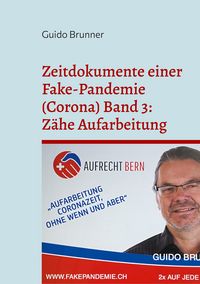 Produktbild: Zeitdokumente einer Fake-Pandemie (Corona) Band 3