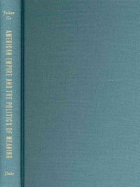 Produktbild: American Empire and the Politics of Meaning