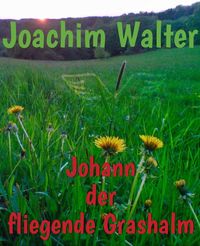 Produktbild: Johann der fliegende Grashalm