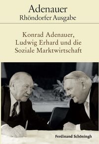 Produktbild: Konrad Adenauer, Ludwig Erhard und die Soziale Marktwirtschaft