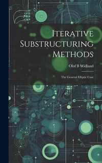 Produktbild: Iterative Substructuring Methods: The General Elliptic Case