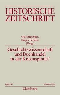 Produktbild: Geschichtswissenschaft und Buchhandel in der Krisenspirale?