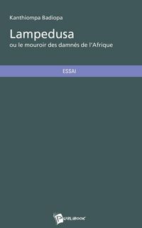 Produktbild: Lampedusa ou le mouroir des damn&eacute;s de l'Afrique