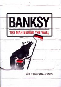 Produktbild: Ellsworth-Jones, W: Banksy