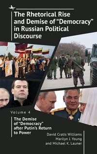 Produktbild: The Rhetorical Rise and Demise of "Democracy" in Russian Political Discourse Volume Four
