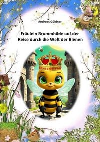 Produktbild: Fr&auml;ulein Brummhilde auf der Reise durch die Welt der Bienen