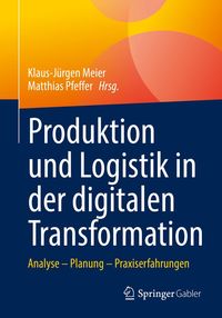 Produktbild: Produktion und Logistik in der digitalen Transformation