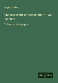 Produktbild: The Discoverie of Witchcraft; In Two Volumes